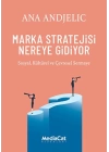 Marka Stratejisi Nereye Gidiyor