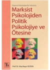 Marksist Psikolojiden Politik Psikolojiye ve Ötesine