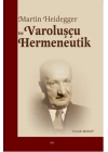 Martin Heidegger ve Varoluşçu Hermeneutik