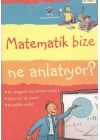 Matematik Bize Ne Anlatıyor?