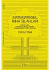 Matematiksel İmha Silahları - Büyük Veri, Eşitsizliği Nasıl Artırıp Demokrasiyi Tehdit Ediyor?