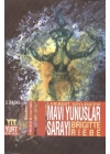 Mavi Yunuslar Sarayı Mitolojinin Romanı