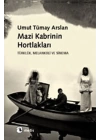 Mazi Kabrinin Hortlakları  Türklük, Melankoli ve Sinema