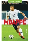 Mbappe Mucize Çocuk - Futbolun Yıldızları