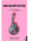 Mecburiyetsiz - Kazanmanın Anahtarı Yapmak Zorunda Kalmadıklarındadır