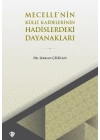 Mecellenin Kulli Kaidelerinin Hadislerdeki Dayanakları