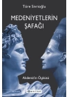 Medeniyetlerin Şafağı Akdeniz’in Öyküsü