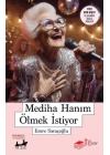 Mediha Hanım Ölmek İstiyor