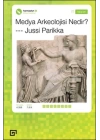 Medya Arkeolojisi Nedir?
