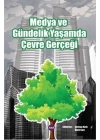 Medya ve Gündelik Yaşamda Çevre Gerçeği