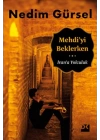 Mehdiyi Beklerken