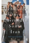 Mehdi’den Önce Devrimden Sonra İran