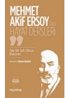 Mehmet Akif Ersoy’dan Hayat Dersleri