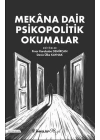 Mekana Dair Psikopolitik Okumalar