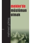Mekkede Müslüman Olmak