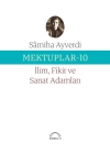 Mektuplar 10 - İlim Fikir ve Sanat Adamları