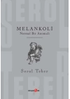 Melankoli - Normal Bir Anomali