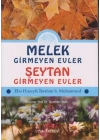 Melek Girmeyen Evler - Şeytan Girmeyen Evler