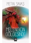 Melengicin Gölgesinde