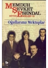 Memduh Şevket Esendal Bütün Eserleri - 18 Oğullarıma Mektuplar