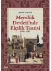 Memlük Devletinde Elçilik Teatisi (1250 - 1382)