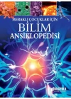 Meraklı Çocuklar İçin Bilim Ansiklopedisi