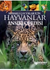 Meraklı Çocuklar İçin Hayvanlar Ansiklopedisi