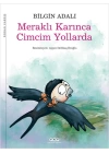 Meraklı Karınca Cimcim Yollarda