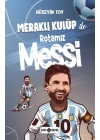 Meraklı Kulüp ile Rotamız Messi