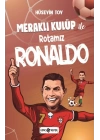 Meraklı Kulüp ile Rotamız Ronaldo