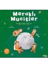 Meraklı Mucitler Ay’a Yolculuk