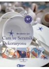 Meraklıları İçin Cam ve Seramik Dekorasyonu