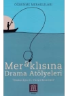 Meraklısına Drama Atölyeleri - Öğrenme Meraklıları - İlkokul İçin 21. Yüzyıl Becerileri