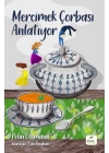 Mercimek Çorbası Anlatıyor