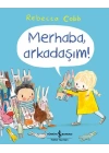 Merhaba, Arkadaşım!