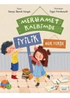 Merhamet Kalbimde İyilik Her Yerde