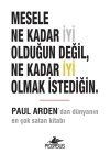 Mesele Ne Kadar İyi Olduğun Değil, Ne Kadar İyi  Olmak İstediğin.