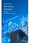 Meslektaş Robotlar: Eğitim ve Mesleklerin Geleceği