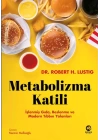 Metabolizma Katili: İşlenmiş Gıda, Beslenme ve Modern Tıbbın Yalanları