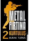 Metal Fırtına 2 - Kurtuluş