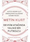 Metin Kurt-Devrim Atağında Yalnız Bir Futbolcu