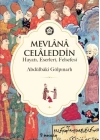 Mevlana Celaleddin (Hayatı Eserleri Felsefesi)