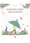 Mevsimlerin Getirdiği Güzellik Öyküleri