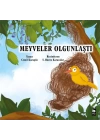 Meyveler Olgunlaştı