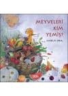 Meyveleri Kim Yemiş?