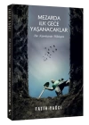 Mezarda İlk Gece Yaşanacaklar