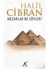 Mezarlar Ne Söyler?