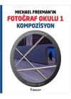 Michael Freemanın Fotoğraf Okulu 1  Kompozisyon