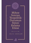 Mihne Sonrası Teopolitik Durumun Sünni Kelama Etkisi