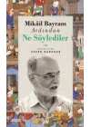 Mikail Bayram Ardından Ne Söylediler